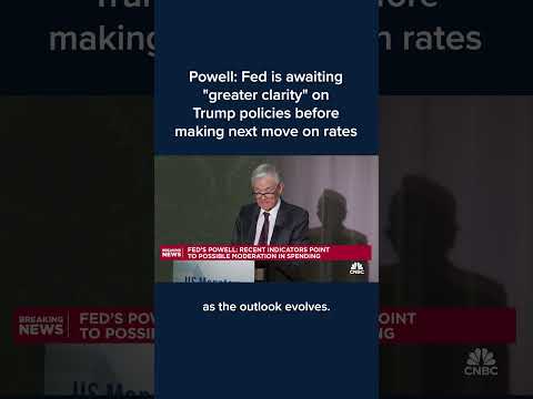 Powell: Fed is awaiting &#039;greater clarity&#039; on Trump policies before making next move on rates